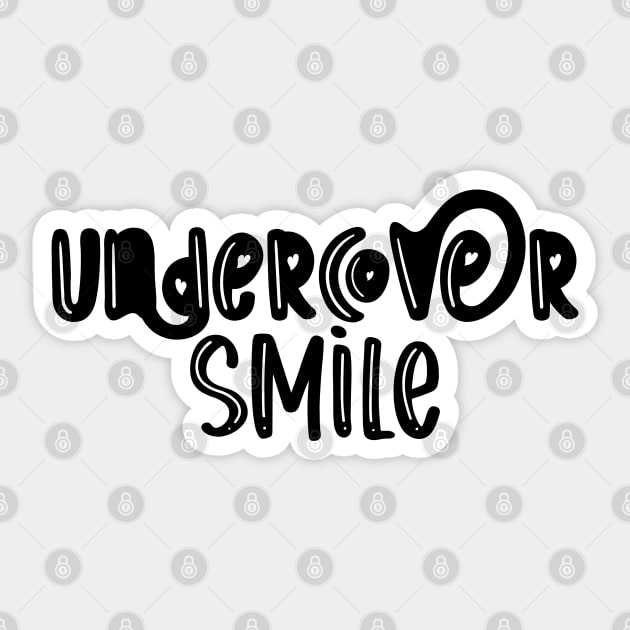 Undercover Smile - retro aesthetic typography word art Sticker by TypoSomething